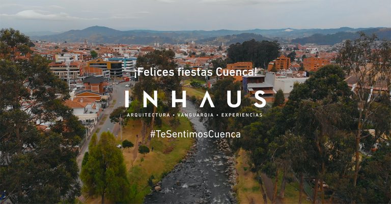 Hoy y siempre, te celebramos, te sentimos Cuenca.